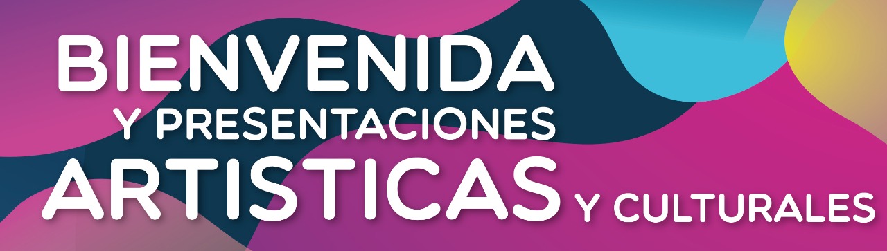 Bienvenida y presentación Artística y Cultural